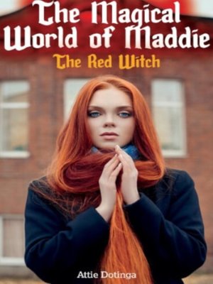 cover image of The Madical World of Maddie. the red Witch